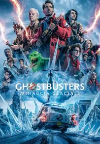 Ghostbusters - Minaccia glaciale (2024) streaming